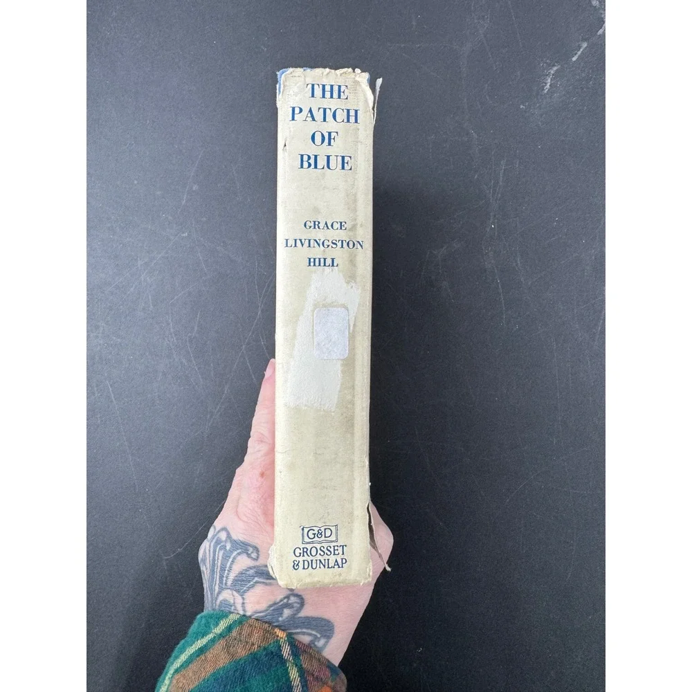 The Patch‎ of Blue Grace Livingston Hill 1932 Vintage Hardcover Grosset & Dunlap